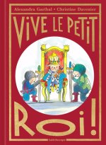 Vive le petit roi !
