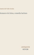 Romance de lobos, comedia barbara