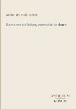 Romance de lobos, comedia barbara