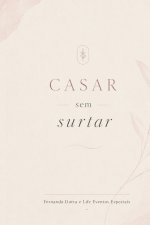 Casar Sem Surtar