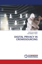 DIGITAL PRIVACY IN CROWDSOURCING