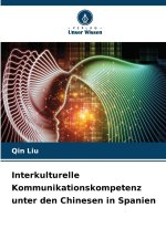 Interkulturelle Kommunikationskompetenz unter den Chinesen in Spanien