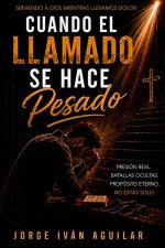 CUANDO EL LLAMADO SE VUELVE INTENSO