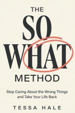 THE SO WHAT METHOD
