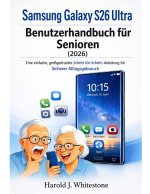 Samsung Galaxy S26 Ultra Benutzerhandbuch für Senioren (2026)
