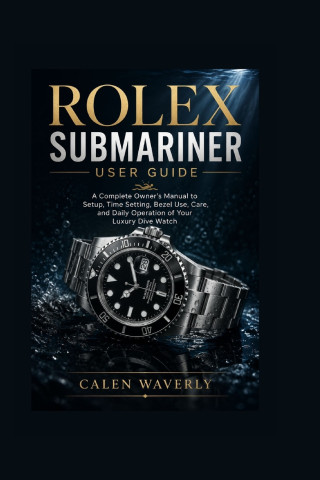 Rolex Submariner user guide