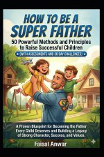 How To Be A Super Father