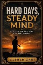 Hard Days, Steady Mind