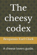 The cheesy codex
