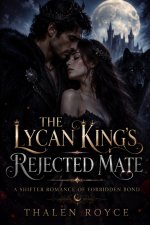 The Lycan King's Rejected Mate