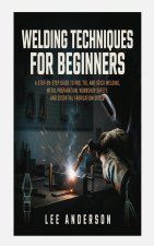 WELDING TECHNIQUES FOR BEGINNERS