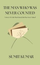 THE MAN WHO WAS NEVER COUNTED