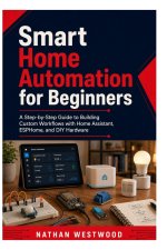 Smart Home Automation for Beginners