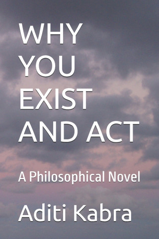 WHY YOU EXIST AND ACT