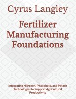 Fertilizer Manufacturing Foundations