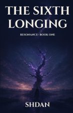 The Sixth Longing