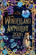 Wonderland Anthology 2026 Volume 1