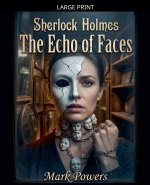 Sherlock Holmes - The Echo of Faces