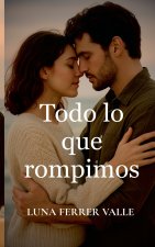 Todo lo que rompimos