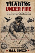 Trading Under Fire