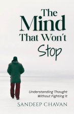 The Mind That Won't Stop