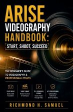 Arise Videography Handbook