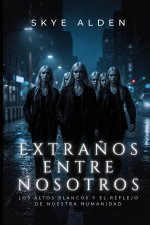 Extraños Entre Nosotros