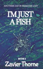 I'm Just a Fish