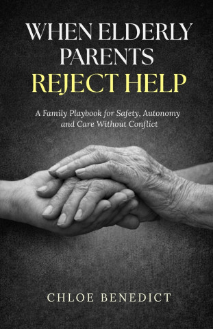 When Elderly Parents Reject Help