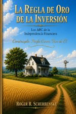 La Regla De Oro De La Inversion
