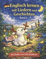 Englisch lernen für Kinder (3-10 Jahre) - Spielerisch mit Liedern, Geschichten & Audio