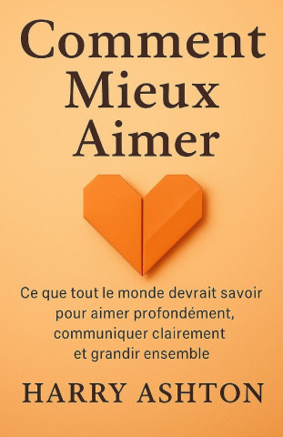 Comment Mieux Aimer