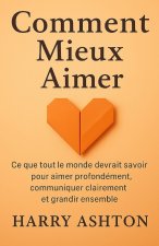 Comment Mieux Aimer