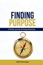 FINDING PURPOSE