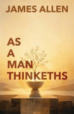 As A Man Thinketh