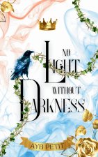 No Light without Darkness