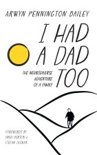 I Had a Dad Too