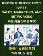 Business Chinese for Expats (Part 6)- Sales, Marketing, Networking, and Real-World Communication Skills in Mandarin