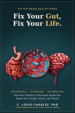 Fix Your Gut, Fix Your Life