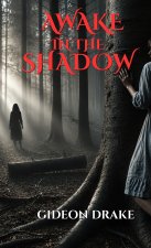 Awake In The Shadow