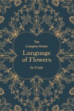 The Complete Pocket Language of Flowers