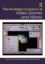 The Routledge Companion to Video Games and History