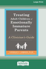 Treating Adult Children of Emotionally Immature Parents