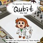The Adventures of Qubit the Cat
