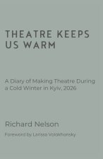 Theatre Keeps Us Warm