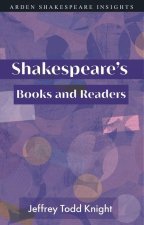 Shakespeare's Books and Readers