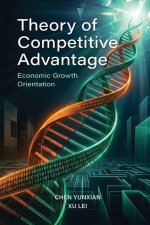 Theory of Competitive Advantage: Economic Growth Orientation