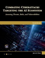 Combating Cyberattacks Targeting the AI Ecosystem, Second Edition