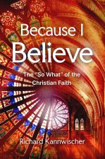BECAUSE I BELIEVE : THE &QUOT;SO WHAT&QU