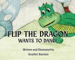 Flip the Dragon Wants to Dance